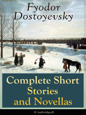 cover image of Complete Short Stories and Novellas of Fyodor Dostoyevsky (Unabridged)